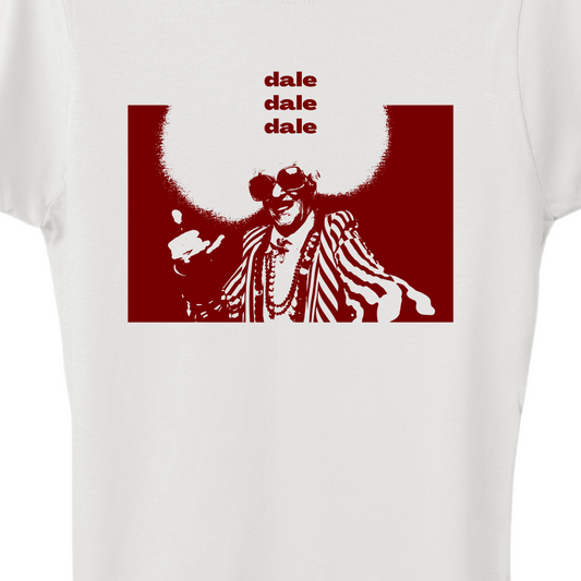 Dale Dale Dale White Women's T-Shirt - El Fenicio